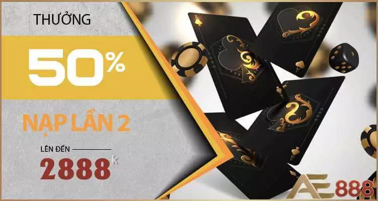 thưởng 50% nạp lần 2 tại ae888