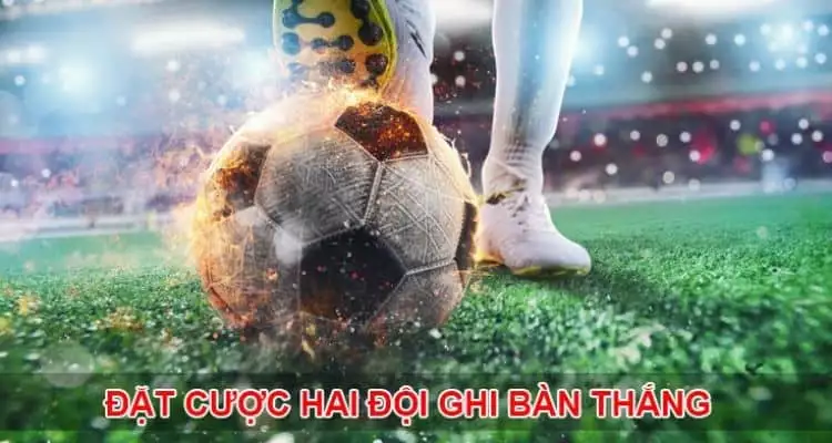 kèo cả 2 đội đều ghi bàn