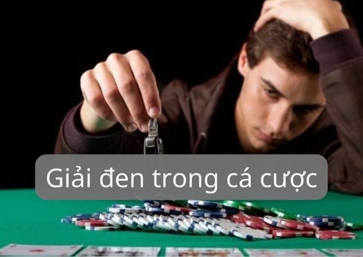 giải đen trong cá cược