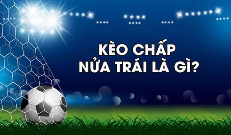 Kèo chấp 1/2