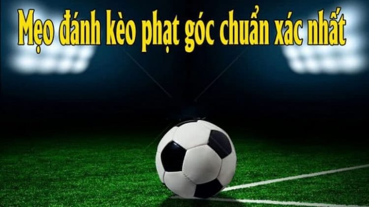 Cách chơi kèo phạt góc