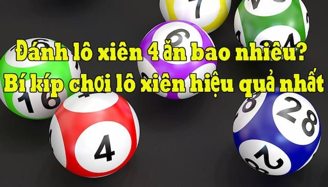 Giải đáp xiên 4 ăn bao nhiêu?