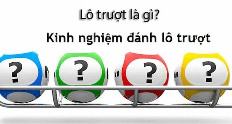 Kinh nghiệm đánh lô trượt