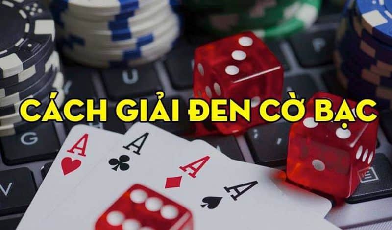 giải đen cờ bạc