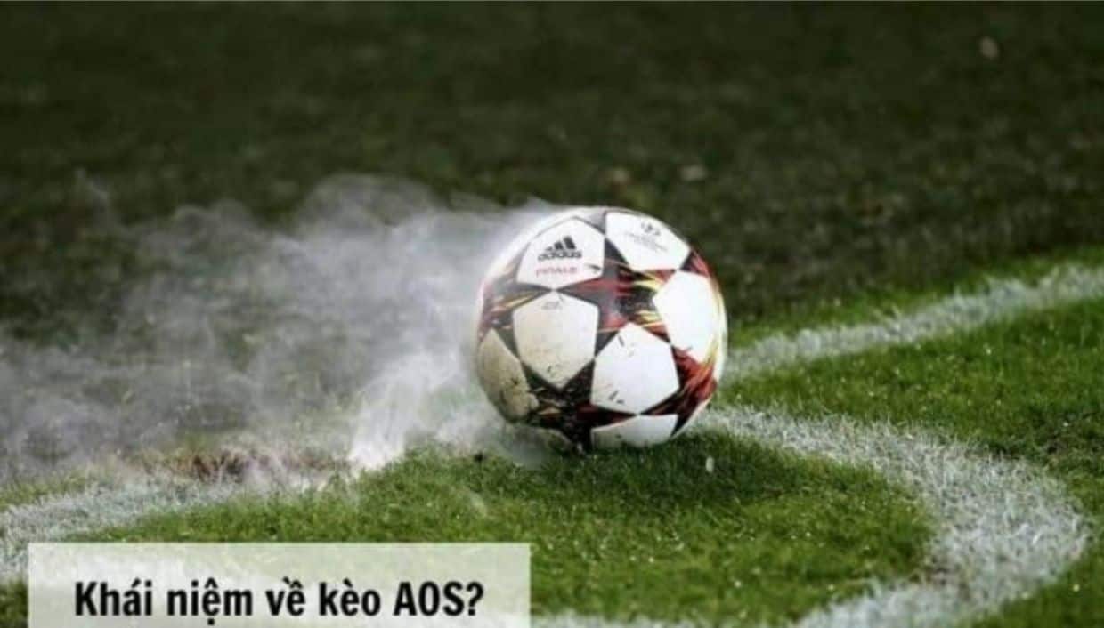Tìm hiểu kèo AOS bóng đá là gì