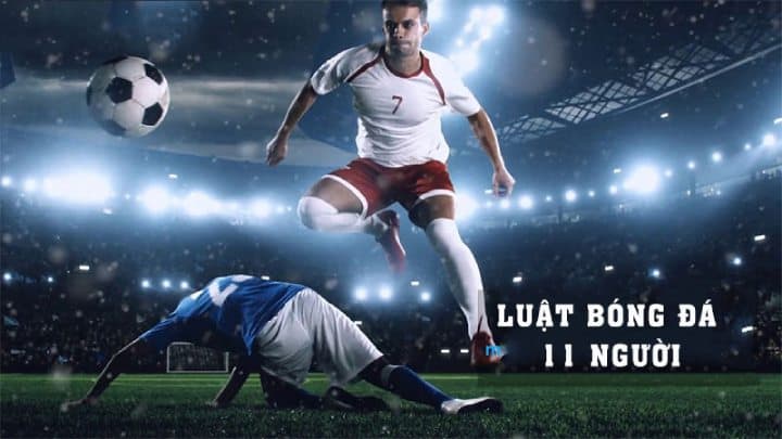 luật bóng đá 11 người