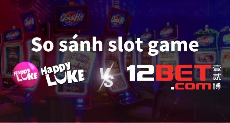 slot game happyluke vs 12bet